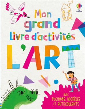 L'art- Mon grand livre d'activités : Dès 6 ans