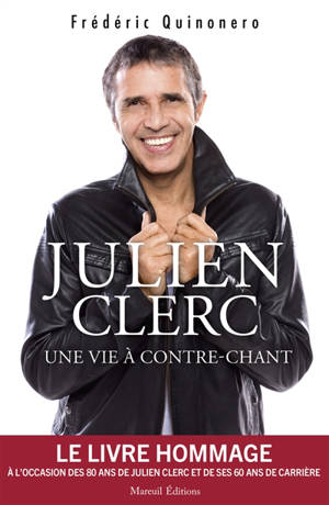 Julien Clerc, une vie à contre-chant