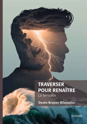 Traverser pour renaître : La tempête