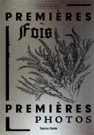 Premières fois/ Premières photos