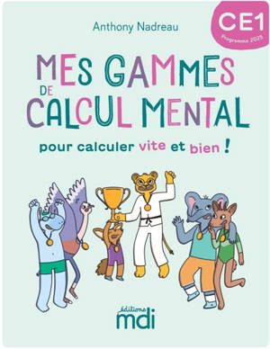 Mes gammes de calcul mental : CE1 : Cahier