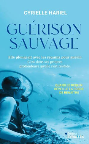 Guérison sauvage : quand le requin réveille la force de renaître