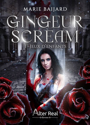 Gingeur scream. Vol. 1. Jeux d'enfants