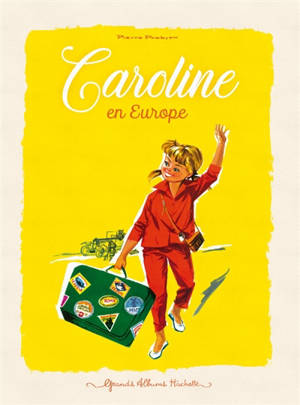 Caroline. Caroline en Europe