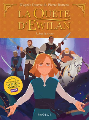 La quête d'Ewilan. Vol. 3. Sur la route