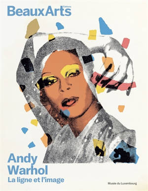 Andy Warhol : la ligne et l'image : musée du Luxembourg