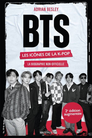 BTS : les icônes de la K-pop : une biographie non-officielle