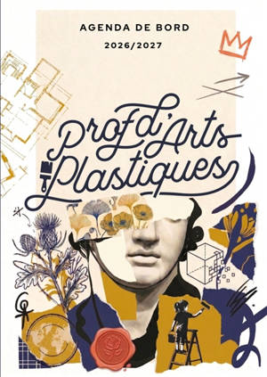 Agenda de bord 2026/2027 professeur d'Arts Plastiques : Carnet de bord A4 pour les enseignants