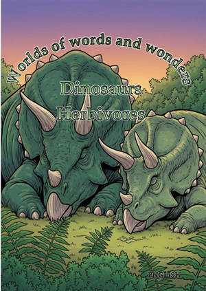 Worlds of words and wonders : Dinosaurs : Herbivores