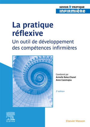 La pratique réflexive : un outil de développement des compétences infirmières