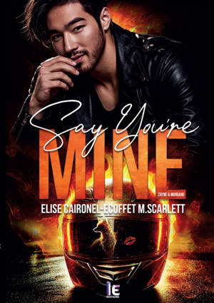 Say You’re Mine – Zayne & Morgane : Comédie romantique de biker, New Adul & Spicy : Entre un green flag & une fille curvy Tome compagnon