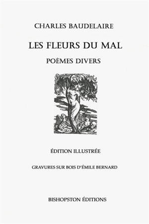 Les Fleurs du mal et poèmes divers : Edition Illustrée