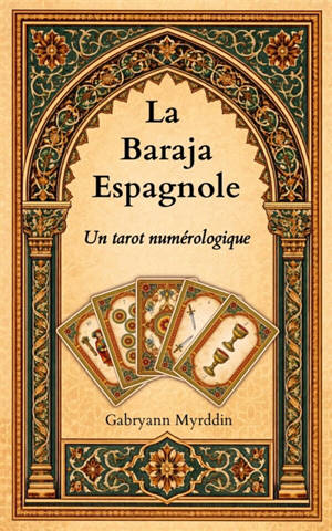 La Baraja Espagnole : Un tarot numérologique