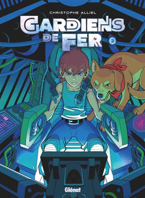 Gardiens de fer. Vol. 2