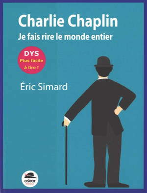 Charlie Chaplin, je fais rire le monde entier