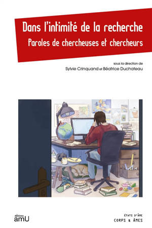 Dans l'intimité de la recherche : paroles de chercheuses et chercheurs