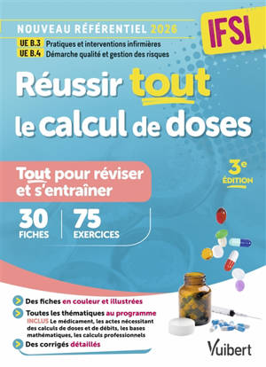Réussir tout le calcul de doses, IFSI : tout pour réviser et s'entraîner aux 10 UE : 34 fiches, 70 exercices