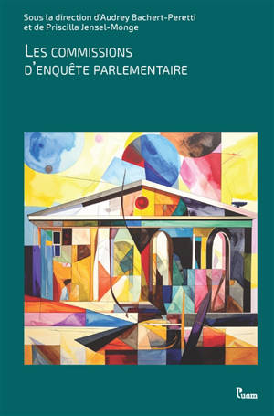 Les commissions d'enquête parlementaire