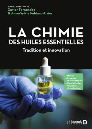 La chimie des huiles essentielles : tradition et innovation