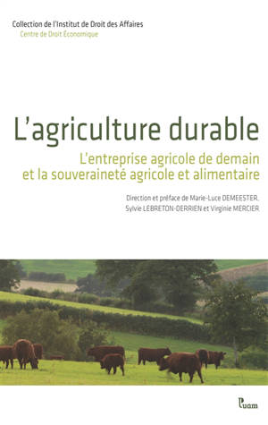 L'agriculture durable : l'entreprise agricole de demain et la souveraineté agricole et alimentaire