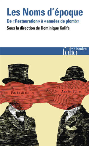Les noms d'époque : de Restauration à années de plomb