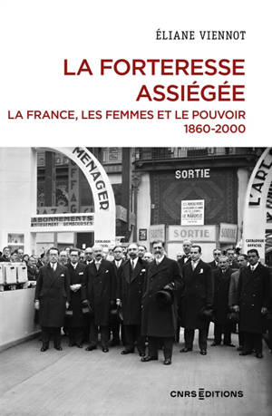 La France, les femmes et le pouvoir. Vol. 5. La forteresse assiégée : 1860-2000