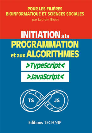 Initiation à la programmation et aux algorithmes : Typescript, Javascript
