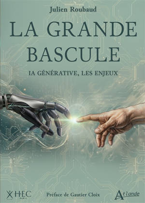 La grande bascule : IA générative, les enjeux
