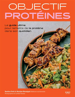 Objectif protéines : le guide ultime pour remettre de la protéine dans son quotidien