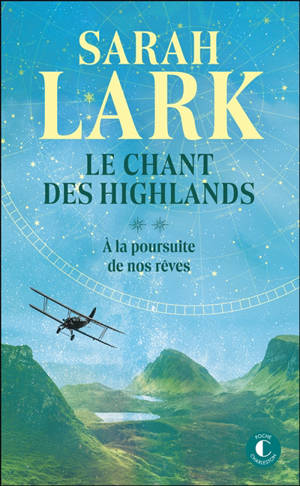 Le chant des Highlands. Vol. 2. A la poursuite de nos rêves