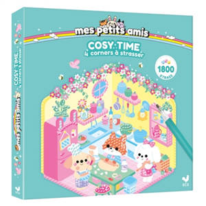 Cosy time : mes petits amis : 4 corners à strasser