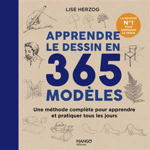 Apprendre le dessin en 365 modèles : une méthode complète pour apprendre et pratiquer tous les jours