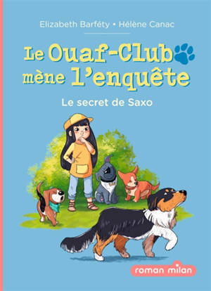 Le Ouaf-Club mène l'enquête. Vol. 2. Le secret de Saxo