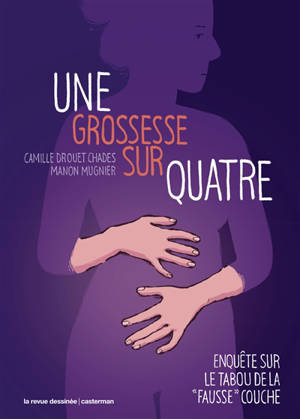Une grossesse sur quatre : enquête sur le tabou de la fausse couche