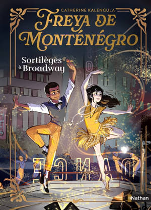 Sortilèges à Broadway : Freya de Montenegro : le Moyen Age façon aventure