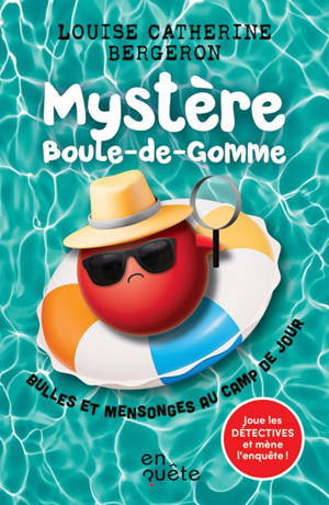 Bulles et mensonges au camp de jour