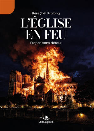 L'Eglise en feu : Propos sans détour