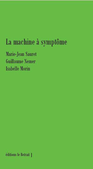 La machine à symptôme