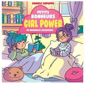 Petits bonheurs girl power : 40 adorables coloriages