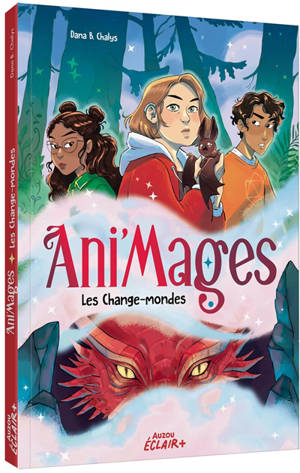 Ani'mages. Vol. 1. Les change-mondes