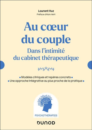 Au coeur du couple : dans l'intimité du cabinet thérapeutique