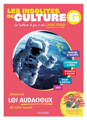Les insolites de culture G : les audacieux