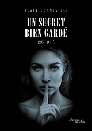 Un secret bien gardé : 1896-1945