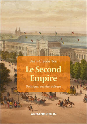 Le second Empire : politique, société, culture