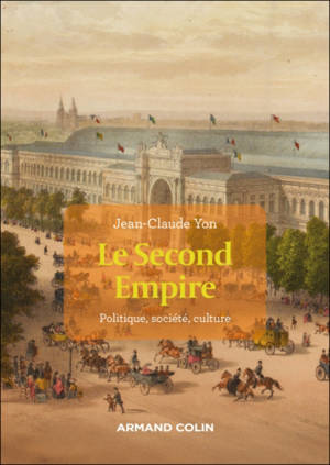 Le second Empire : politique, société, culture