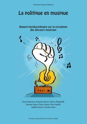 La politique en musique : regard pluridisciplinaire sur la circulation des discours musicaux