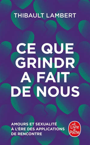Ce que Grindr a fait de nous : amours et sexualité à l'ère des applications de rencontre