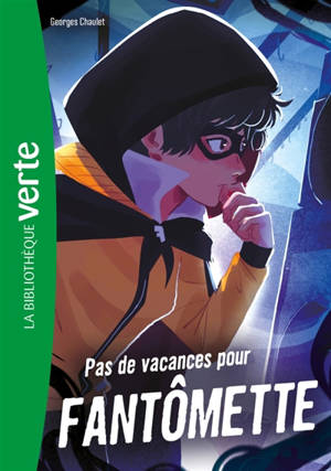 Fantômette. Vol. 7. Pas de vacances pour Fantômette