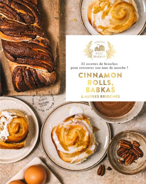 Brioches, babkas, cinnamon rolls
