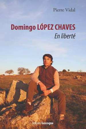 Domingo Lopez Chaves : en liberté
